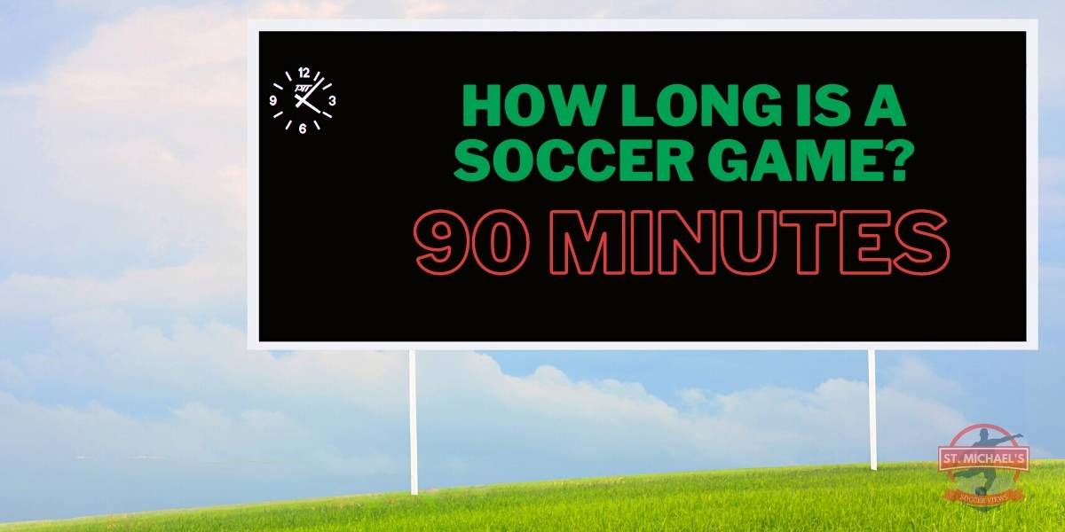 How Long is a Soccer Game?