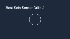 10 Best Solo Soccer Drills to Master the Pitch